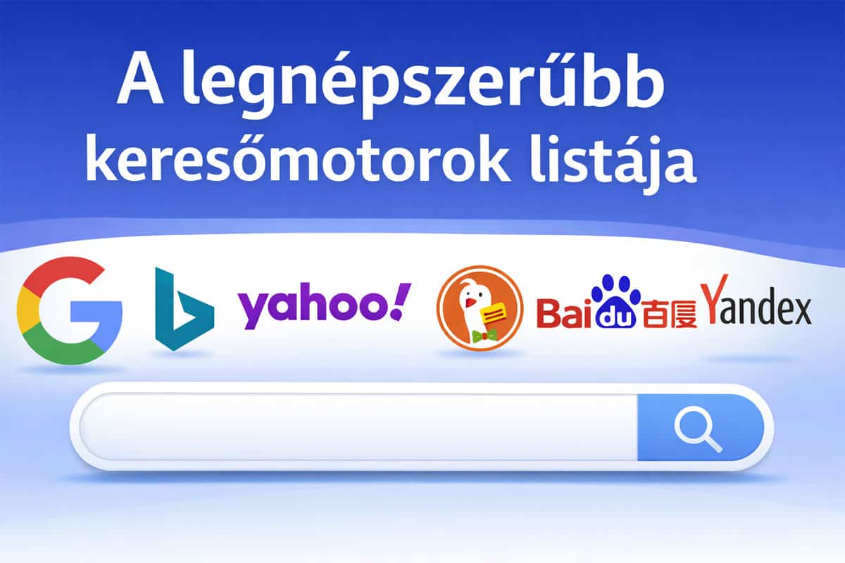A 7 legnépszerűbb keresőmotor